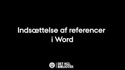 Thumbnail for Indsættelse af referencer i Word