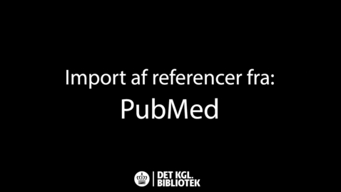 Thumbnail for Import af referencer fra: PubMed