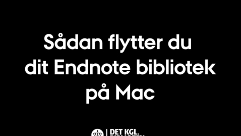 Thumbnail for Sådan flytter du dit Endnote bibliotek på Mac