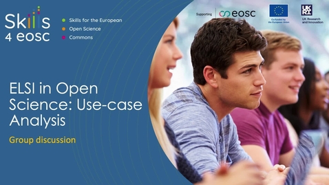 Thumbnail for 07_ELSI in Open Science: Use-case Analysis