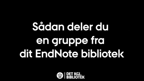 Thumbnail for Sådan deler du en gruppe fra dit EndNote bibliotek