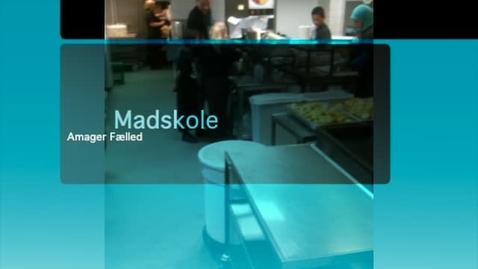 Thumbnail for Video 2: Skole A. Køkken og Kantine på Madskole