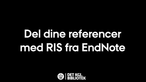 Thumbnail for Del dine referencer med RIS fra EndNote