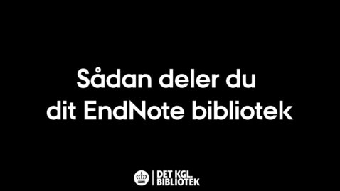 Thumbnail for Sådan deler du dit EndNote bibliotek