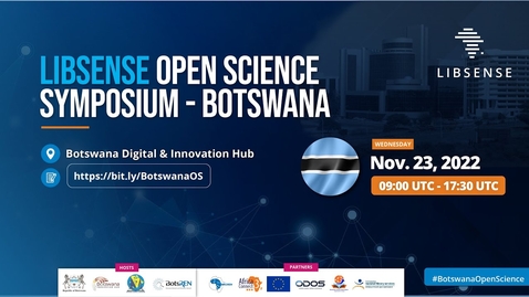 Thumbnail for LIBSENSE Open Science Symposium - Botswana [Pt III]