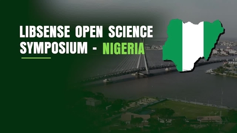 Thumbnail for LIBSENSE Open Science Symposium - Nigeria [Sept. 13 &amp; 14, 2023]