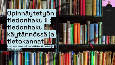 Thumbnail for Opinnäytetyön tiedonhaku 2 : tiedonhaku käytännössä ja tietokannat. Kevät 2026.