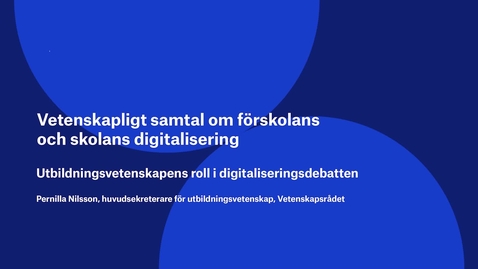 Thumbnail for Vetenskapligt samtal om förskolans och skolans digitalisering