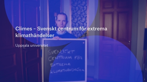 Thumbnail for Climes – Svenskt centrum för extrema klimathändelser