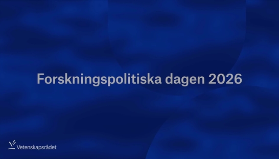 Forskningspolitiska dagen 2026: Hur kan forskningens frihet garanteras även i framtiden och bidra till attraktiva forskningsmiljöer?
