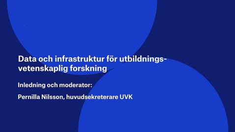 Thumbnail for Data och infrastruktur för utbildningsvetenskaplig forskning