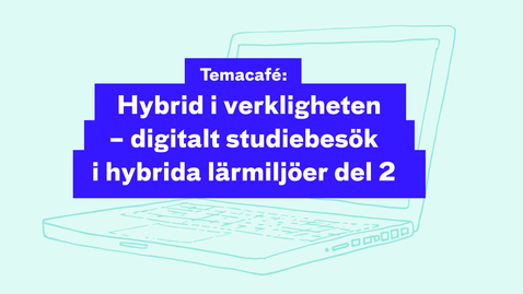 Thumbnail for Temacafé:   Hybrid i verkligheten  (2)