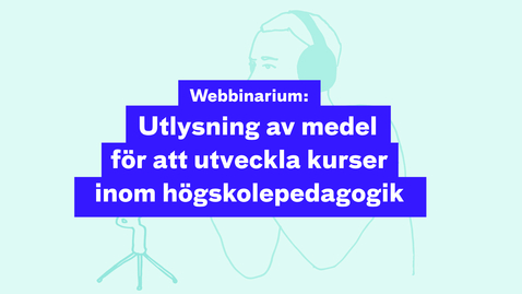 Thumbnail for Webbinarium: Utlysning av medel 