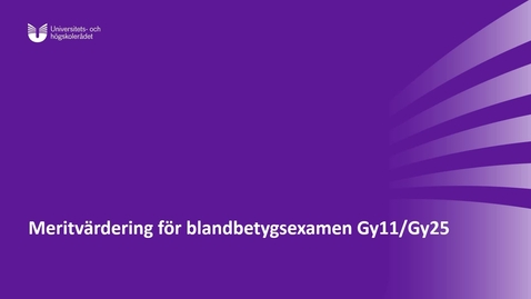 Thumbnail for Meritvärdering för blandbetygsexamen Gy11/Gy25