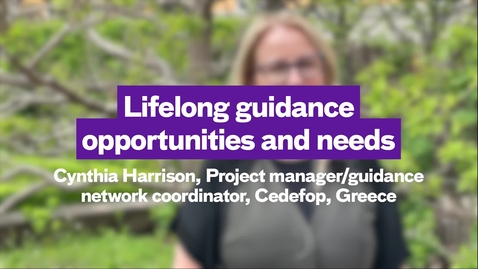 Thumbnail for Lifelong guidance opportunities and needs - Cynthia Harrison