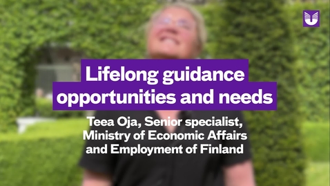 Thumbnail for Lifelong guidance opportunities and needs - Teea Oja