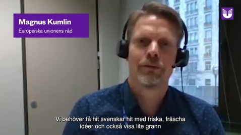 Thumbnail for Varför en EU-karriär? Magnus Kumlin