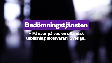 Thumbnail for Vad motsvarar en utländsk utbildning  i Sverige?