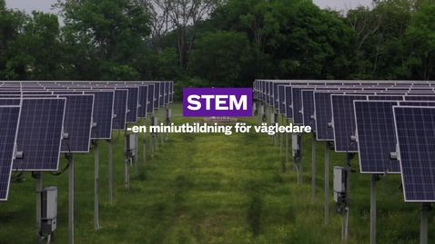 Thumbnail for STEM och framtiden – webbinarium för vägledare